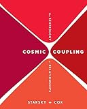 Cosmic Coupling: The Sextrology of Relationships by 