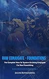 Raw Conjugate - Foundations: The Complete 'How To' System On Using Conjugate For Raw Powerlifting (R by Jacob Rothenberg