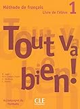 Tout Va Bien! Level 1 Textbook with Portfolio (English and French Edition) by