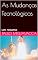 Livro As Mudanças Tecnológicas: um resumo