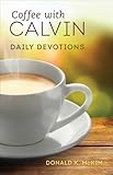 Coffee with Calvin: Daily Devotions