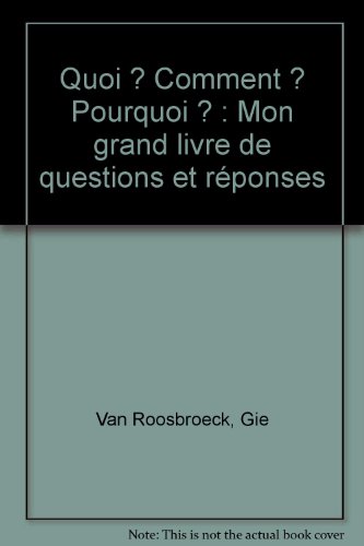Quoi ? Comment ? Pourquoi ?