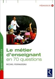 Le  métier d'enseignant en 70 questions