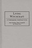 Living Witchcraft : A Contemporary American Coven, Scarboro, Allen, 0275946886