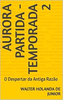 Livro Aurora Partida - Temporada 2: O Despertar da Antiga Razão
