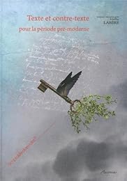 Texte et contre-texte pour la période pré-moderne