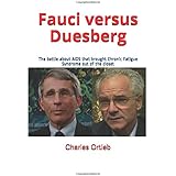 Fauci versus Duesberg: The battle about AIDS that brought Chronic Fatigue Syndrome out of the closet