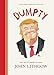 Dumpty: The Age of Trump in Verse by John Lithgow