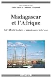 Madagascar et l'Afrique (French Edition) by