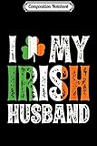 Composition Notebook: I Love My Irish Husband  Journal/Notebook Blank Lined Ruled 6x9 100 Pages