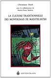 La culture traditionnelle des Montagnais de Mashteuiatsh, Pointe-Bleue: Pratiques, coutumes, légen by 