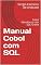Livro Manual Cobol com SQL: Cobol Microfocus com SQL Oracle