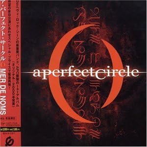 Mer De Noms by Perfect Circle (2004-03-03)