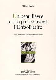 Un  beau lièvre est le plus souvent l'unisollitaire