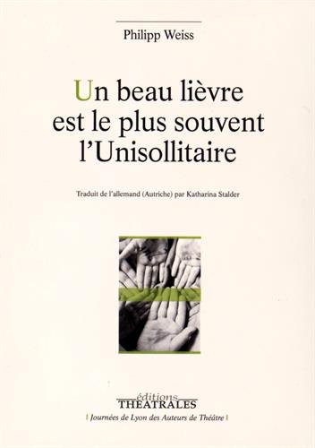 Un  beau lièvre est le plus souvent l'unisollitaire