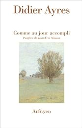 Comme au jour accompli
