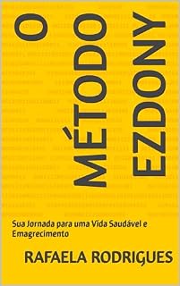 Livro O Método EzDony: Sua Jornada para uma Vida Saudável e Emagrecimento