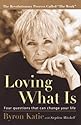Loving What is: Four Questions that can Change your Life