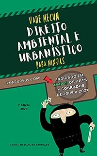 Livro Col. Vade Mecum para Ninjas - Direito Ambiental, Urbanístico e Agrário [Concursos e OAB] - 1ª Ed 2021: Remissão aos Arts. mais Cobrados, Súmulas, Jurisprudência, ... Doutrina, Links de Questões do site QC