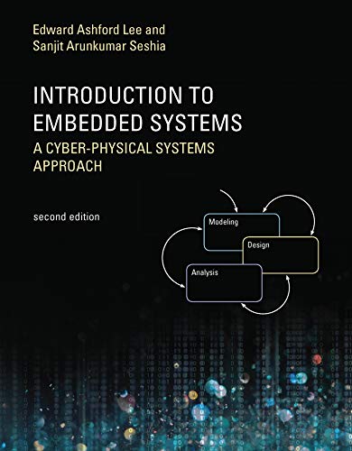 Introduction to Embedded Systems, Second Edition: A Cyber-Physical Systems Approach (The MIT Press) cover