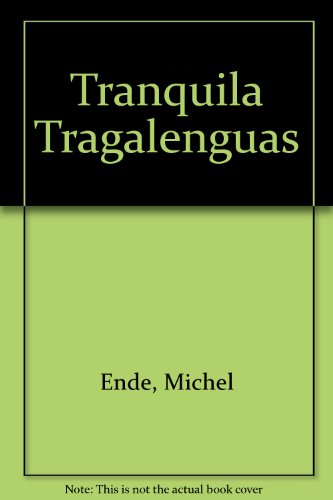Tranquila Tragalenguas (Spanish Edition)