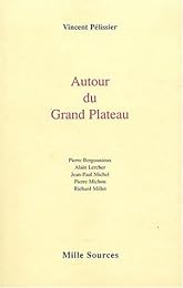 Autour du grand plateau
