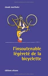L' insoutenable légèreté de la bicyclette