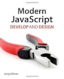 Modern JavaScript: Develop and Design cover