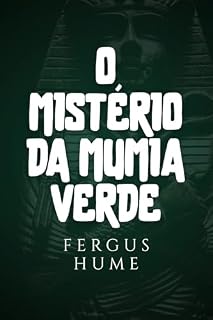 Livro O Mistério da Múmia Verde: Um Enigma Antigo de Segredos, Maldições e Mistério