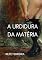 Livro A urdidura da matéria