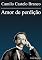Livro Amor de perdição: Memórias Duma Família
