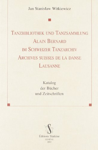 Tanzbibliothek und Tanzsammlung Alain Bernard im Schweizer Tanzarchiv