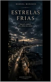 Livro ESTRELAS FRIAS: Amor, fé e violência sob o silêncio das estrelas