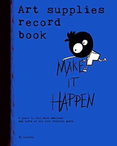 Art Supplies Record Book: a place to note down your new material, tests and swatches (art journal)