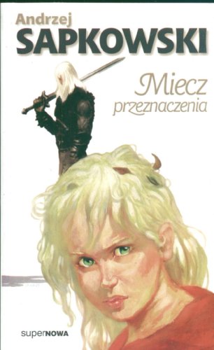 Miecz przeznaczenia (Saga o Wiedźminie, #2)