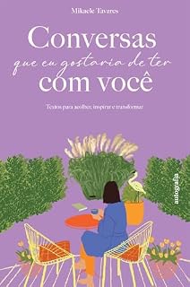 Livro Conversas que eu gostaria de ter com você ; Textos para acolher, inspirar e transformar