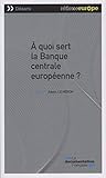A QUOI SERT LA BANQUE EUROPEENNE ? (RÉFLEXE EUROPE - DEBATS) by 