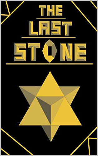 The Last Stone (Legends of Old Book 1) by Joshua Santellana