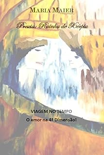 Livro Prexia; Rainha de Xérpia: Viagem no Tempo