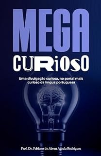 Livro MEGA CURIOSO: Uma divulgação curiosa, no portal mais curioso da língua portuguesa.