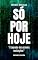 Livro Só por hoje: "O segredo das grandes realizações”