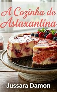 Livro A Cozinha de Astaxantina (The Vitality Kitchen Series)