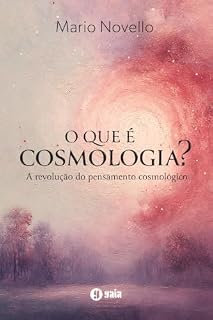 Livro O Que é cosmologia?: A revolução do pensamento cosmológico