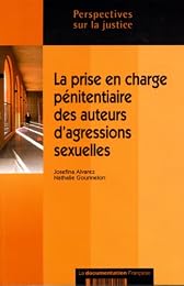 La  prise en charge pénitentiaire des auteurs d'agressions sexuelles