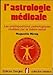 L'astrologie medicale by