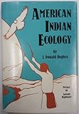 American Indian Ecology, Hughes, J. Donald, 0874040701