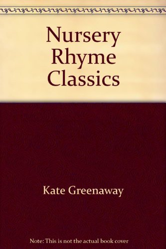 Nursery Rhyme Classics 0712624732 Book Cover