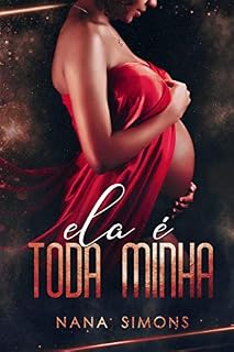 Ela é toda minha - Parte 2  (Império Livro 2)