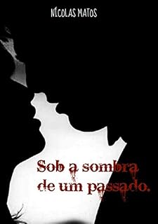 Livro Sob A Sombra De Um Passado
