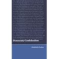 Amazon.com: Democratic Confederalism: 9783942961172: Ocalan, Abdullah ...